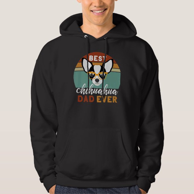 Best Chihuahua Dad Ever Fathers Day Dog Dad Men Ti Hoodie (Front)