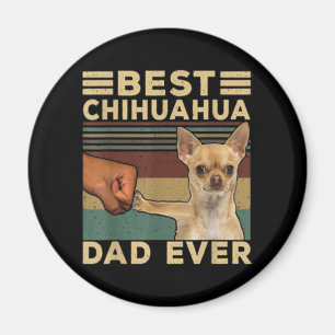 Best Chihuahua Dad Ever Magnet