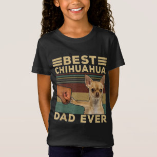 Best Chihuahua Dad Ever T-Shirt
