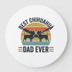 Best Chihuahua Dad Ever Vintage Dog Lover Shirt_1 Large Clock