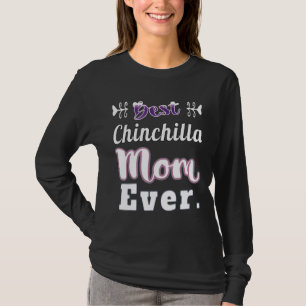 Best Chinchilla Mum Ever Bchq7 T-Shirt