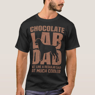 Best Chocolate Lab Dad Dog  Brown Labrador Retriev T-Shirt