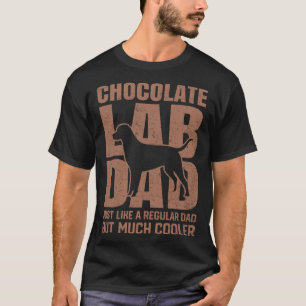 Best Chocolate Lab Dad Dog Brown Labrador Retriev T-Shirt