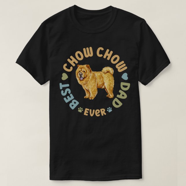 Best Chow Chow Dad Ever T-Shirt (Design Front)
