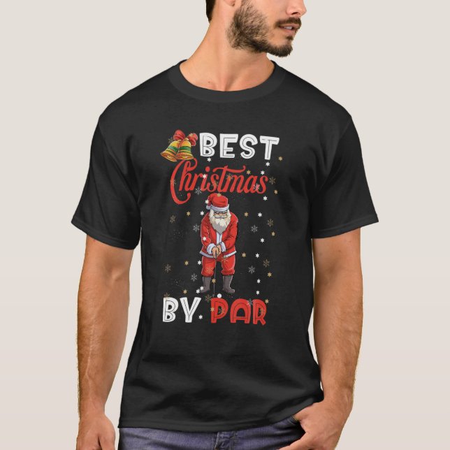 Best Christmas By Par Funny Christmas Santa Golf P T-Shirt (Front)