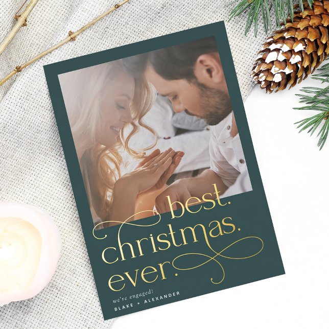 Best Christmas Ever Engagement Photo Foil Holiday Card (Creator Uploaded)