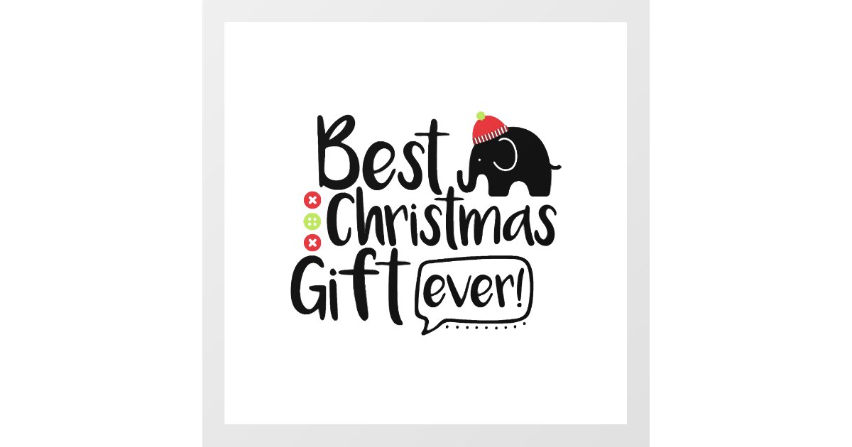 best christmas Gift ever Floor Decals Zazzle
