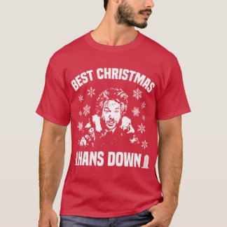 Best Christmas Hans Down girl T-Shirt