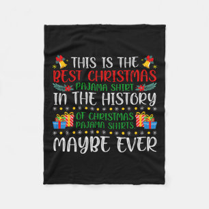 Best Christmas Pajama Shirt Ever Xmas Family Funny Fleece Blanket