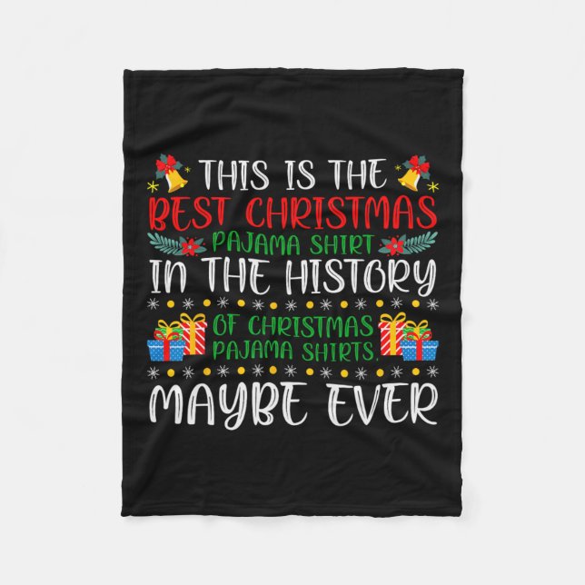Best Christmas Pajama Shirt Ever Xmas Family Funny Fleece Blanket (Front)