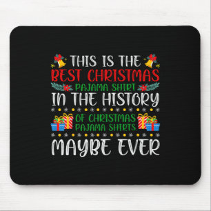 Best Christmas Pajama Shirt Ever Xmas Family Funny Mouse Mat