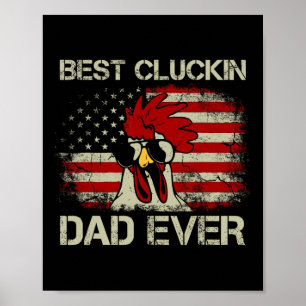 Best Cluckin Dad Ever American Flag Chicken Dad 4t Poster