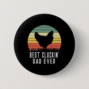 Best Cluckin Dad Ever Chicken Daddy Dad Fathers Da 6 Cm Round Badge