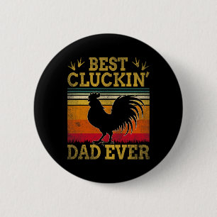 Best Cluckin Dad Ever Father's Day Vintage Style C 6 Cm Round Badge
