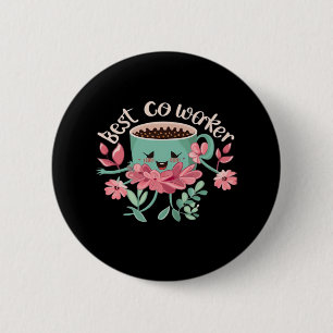 Best Co-Worker, Colleague Gift, Best Coworker Gift 6 Cm Round Badge