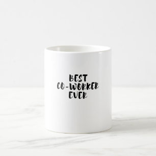 Best co-worker ever coffee mug