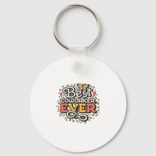 Best Co-Worker Ever, Colleague Gift, Best Coworker Key Ring