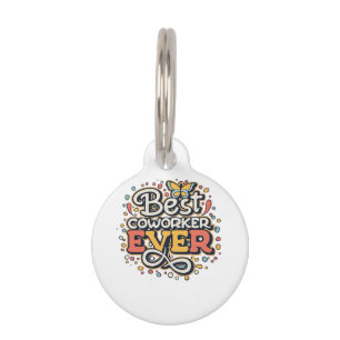 Best Co-Worker Ever, Colleague Gift, Best Coworker Pet Tag