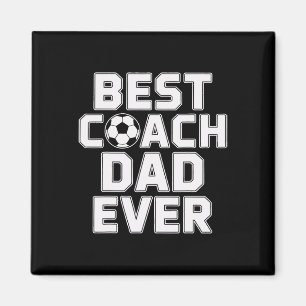 Best Coach Dad Ever Soccer Leadership  Magnet