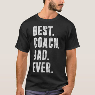Best Coach Dad Sport 4th of July Fathers Day Gift T-Shirt