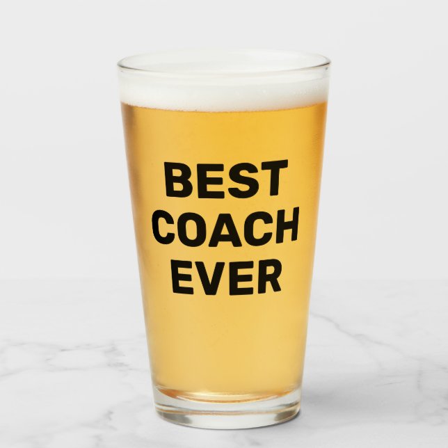 Best Coach Ever beer pint glass (Front Filled)