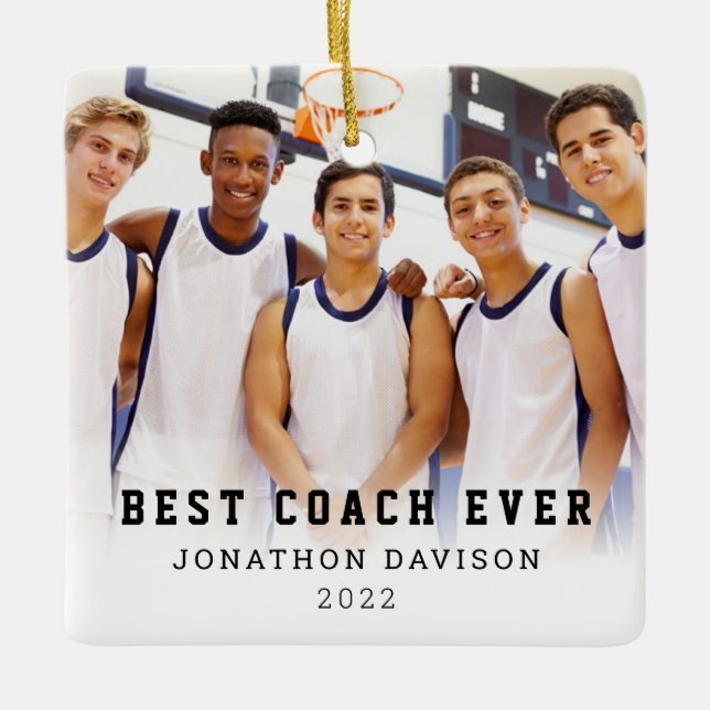 Best Coach Ever Name Team Photo Overlay Ceramic Or Ceramic Ornament (Front)