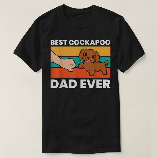 Best Cockapoo Dad Ever Pet Cockapoo Dog  T-Shirt (Design Front)