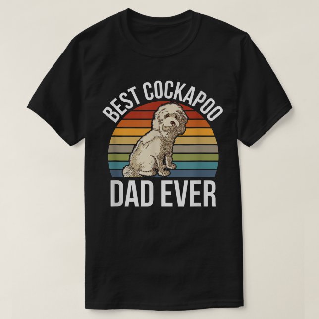 Best Cockapoo Dad Ever  Pet Dog Cockapoo  T-Shirt (Design Front)