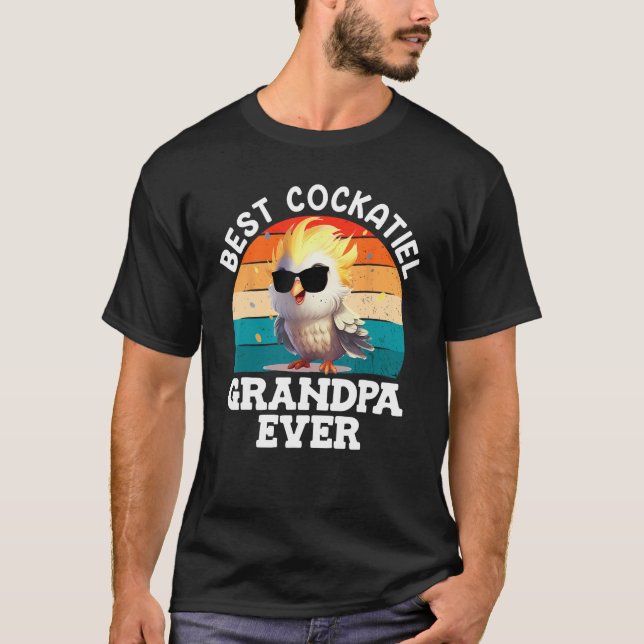 Best Cockatiel Grandpa ever Cockatiels Grandfather T-Shirt (Front)