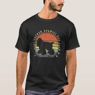 Best Cocker Spaniel Dad Ever Daddy Gifts Dog Lover T-Shirt