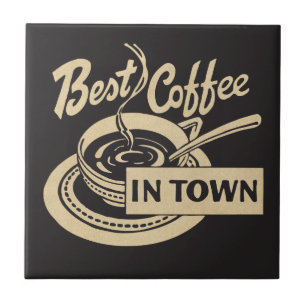 Best Coffee in Town Tile