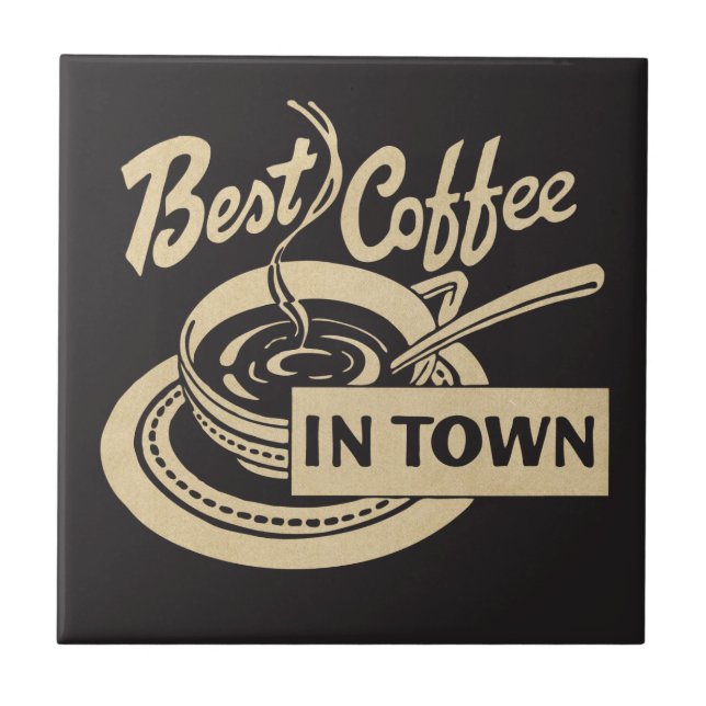 Best Coffee in Town Tile (Front)