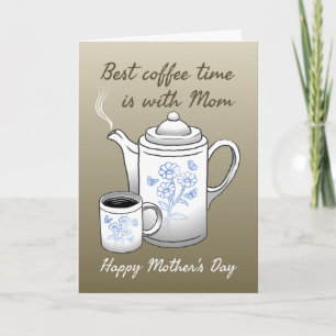 Best coffee time is with Mum Folded Card