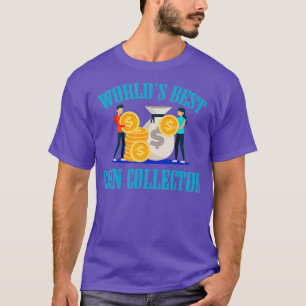 Best Coin Collector Numismatist Numismatics Coin T-Shirt