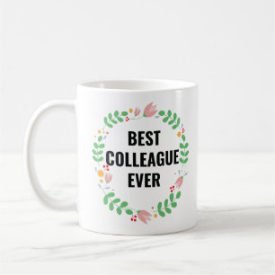 Best Colleague Ever Coffee Mug
