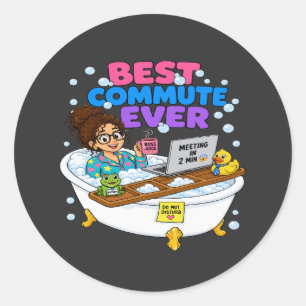 Best Commute Ever Funny Work From Home Design Classic Round Sticker