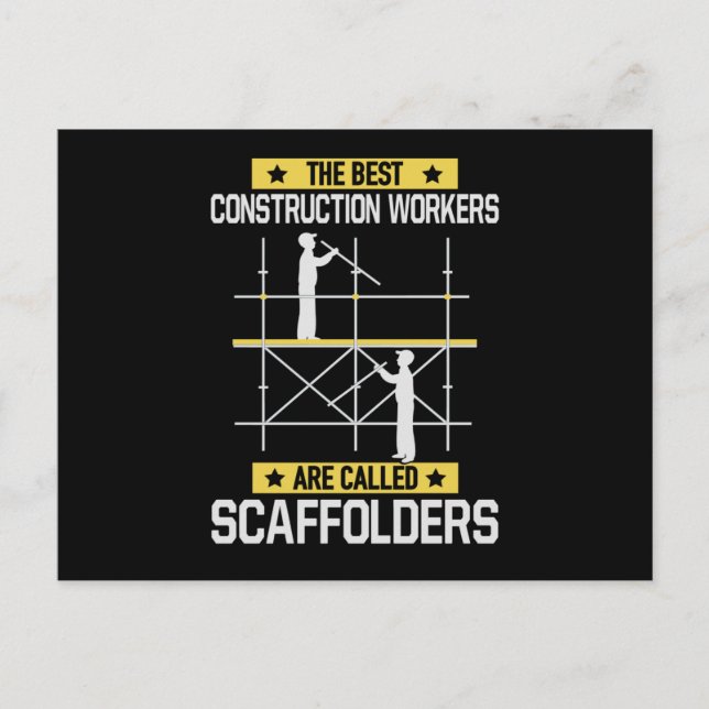 Best Construction Workers Called Scaffolders Postcard (Front)