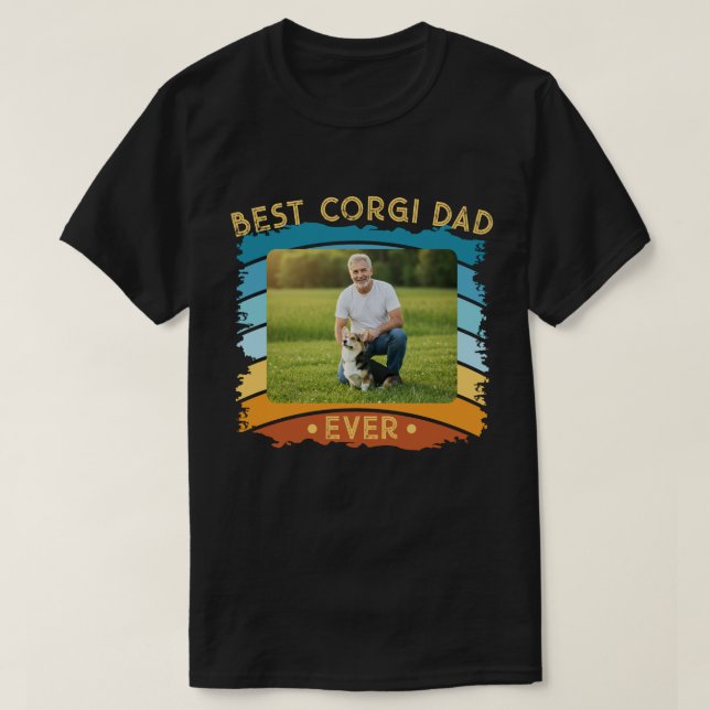 Best Corgi Dad Ever Custom Photo T-Shirt (Design Front)