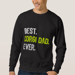 Best Corgi Dad Ever Dog Owner Sweatshirt