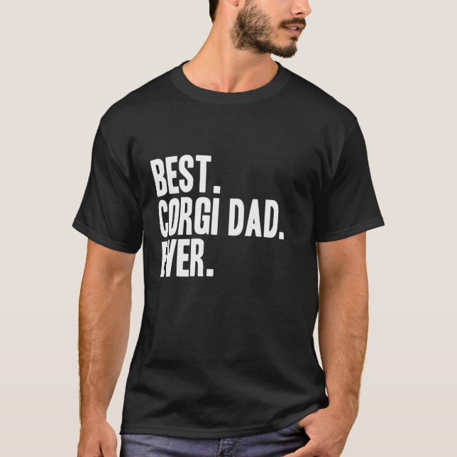 Best Corgi Dad Ever Funny Pet Dog Shirt162 T-Shirt (Front)