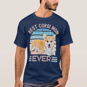 Best Corgi Mom Ever dog Mother's Day tee T-Shirt