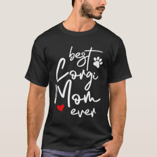 Best Corgi Mom Ever T-Shirt