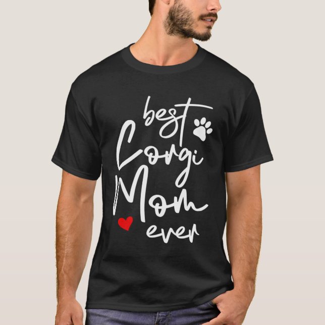 Best Corgi Mom Ever T-Shirt (Front)
