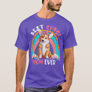 Best Corgi Mum Ever Cute Rainbow Flowers Dog Lover T-Shirt