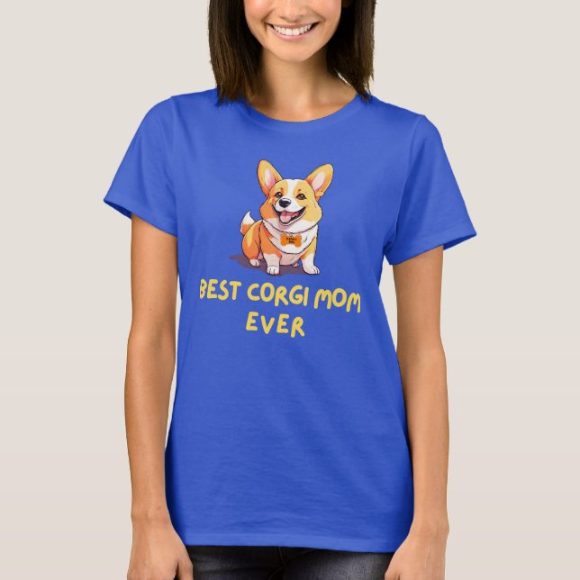 Best Corgi Mum Ever, Gift for Dog Lovers T-Shirt (Front)