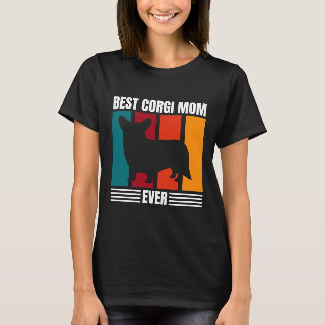 Best Corgi Mum Ever T-Shirt (Front)