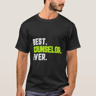 Best Counsellor Ever Counseling Quote T-Shirt