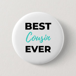 Best Cousin Ever 2 6 Cm Round Badge