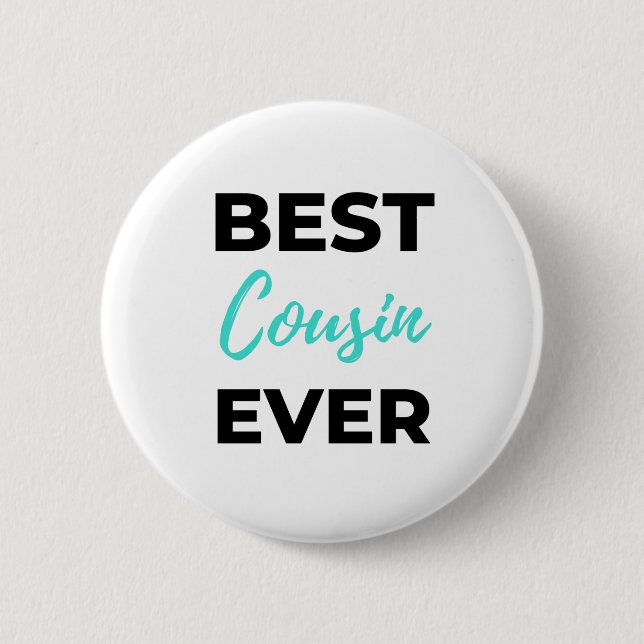 Best Cousin Ever 2 6 Cm Round Badge (Front)