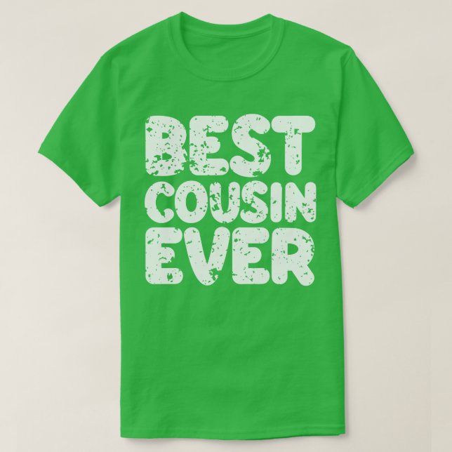 Best Cousin Ever 2 T-Shirt (Design Front)